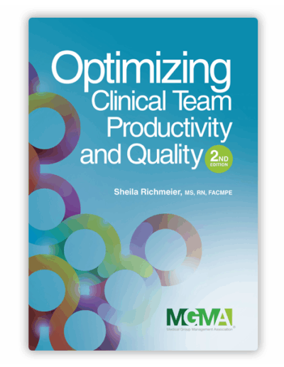 MGMA: Optimizing Clinical Team Productivity & Quality